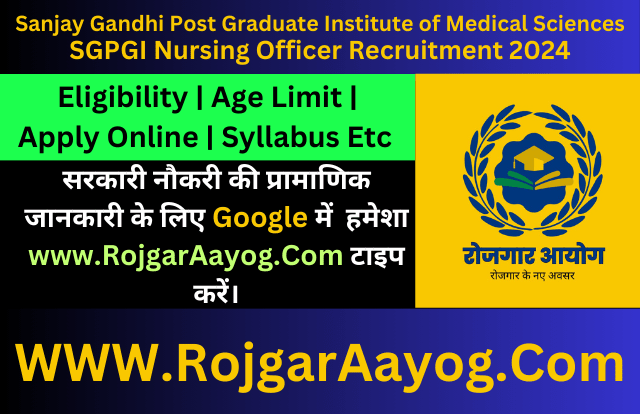 SGPGI Nursing Officer Recruitment 2024
