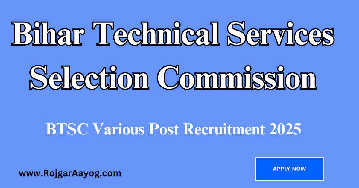 BTSC Various Post Recruitment