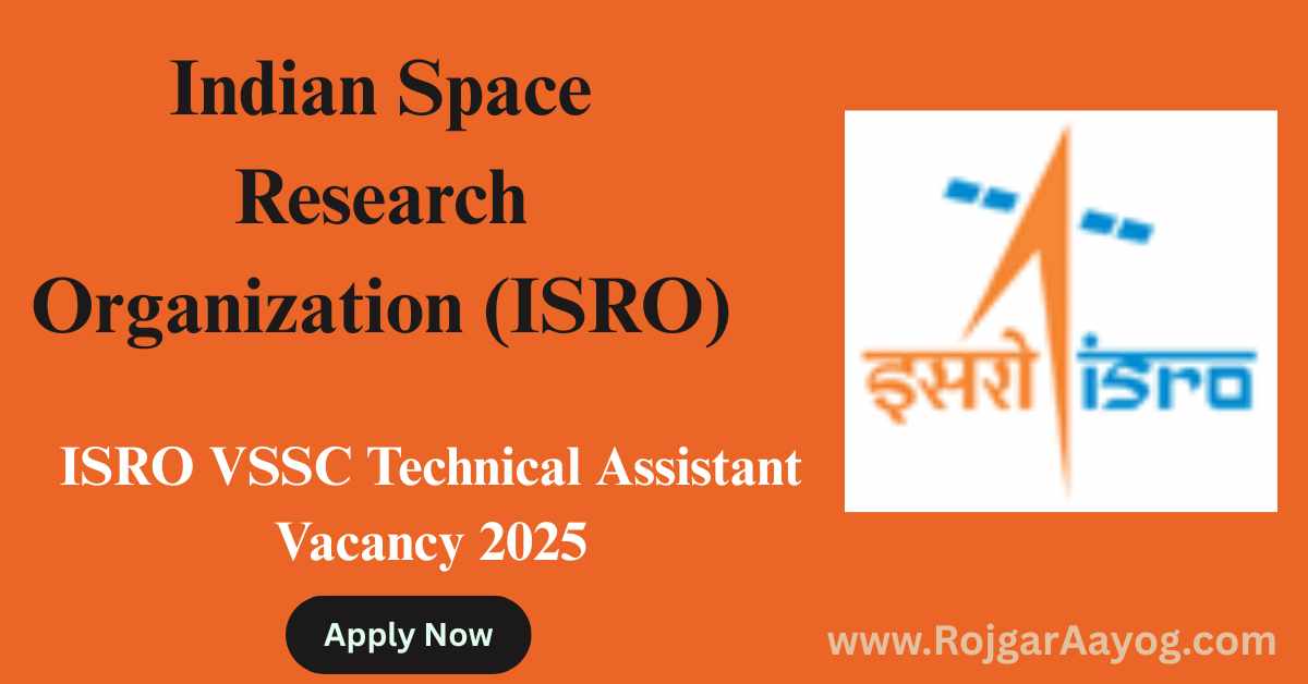 ISRO VSSC Technical Assistant Vacancy 2025