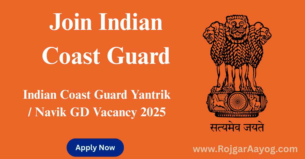 Indian Coast Guard Yantrik Navik GD Vacancy 2025