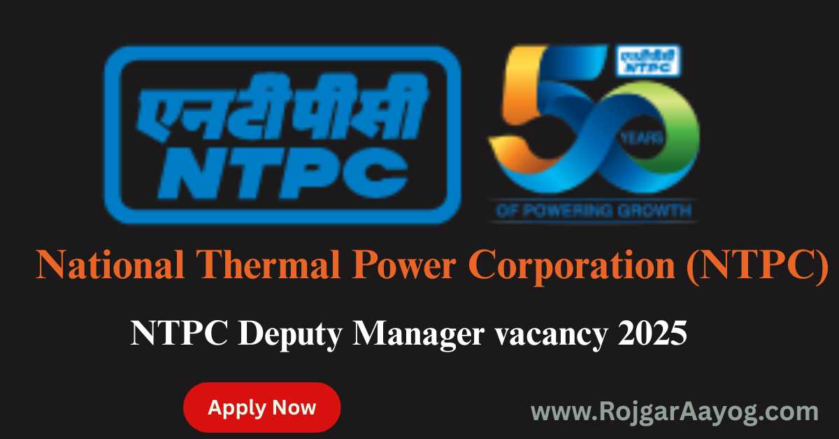 NTPC Deputy Manager vacancy 2025