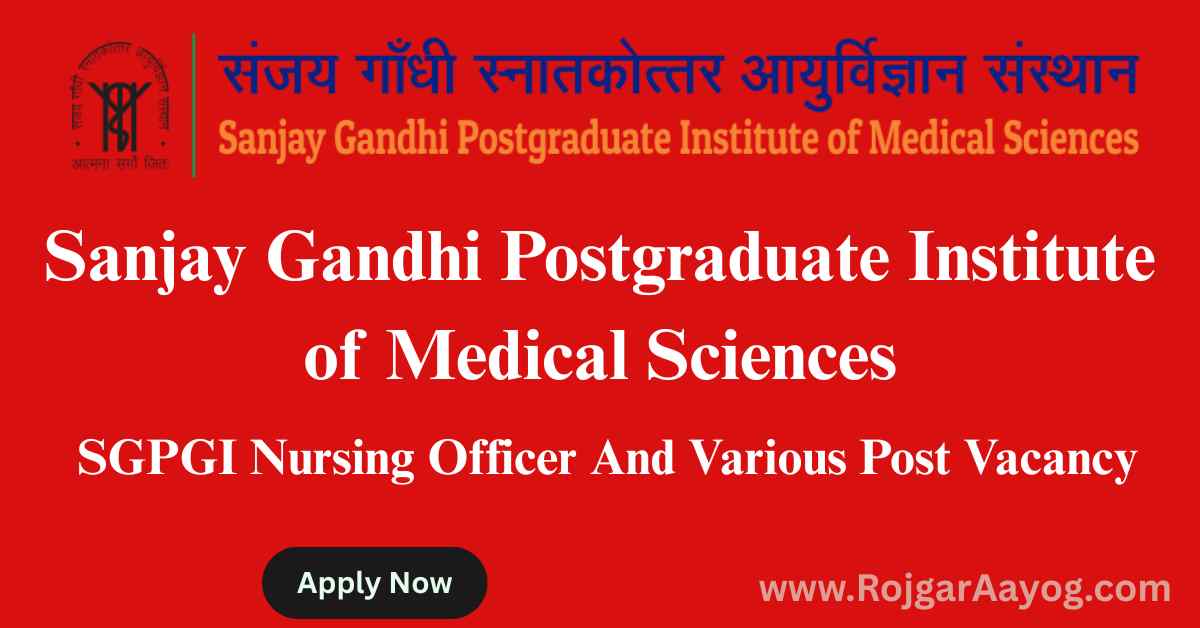 SGPGI Nursing Officer Vacancy
